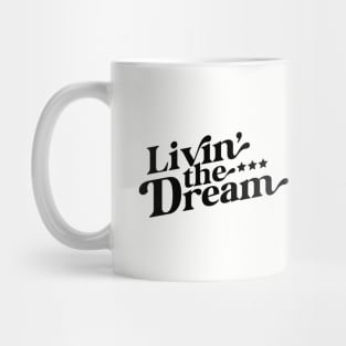 Livin the Dream Mug